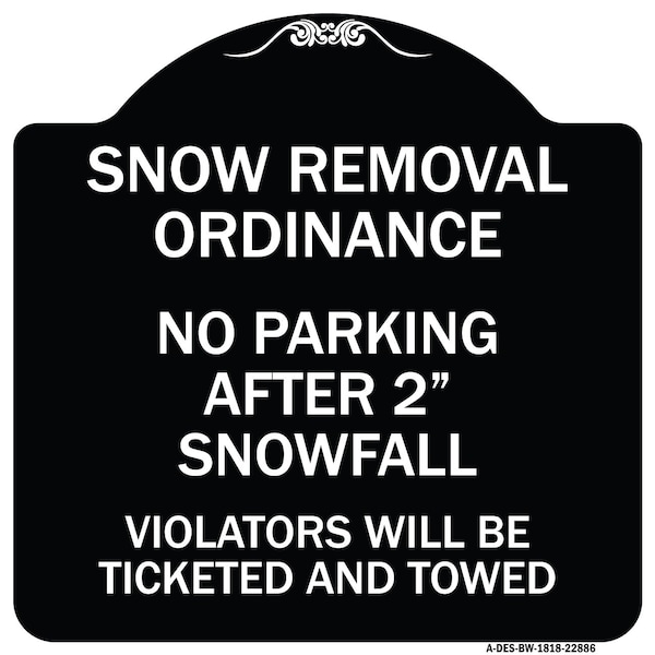 Signmission Snow Removal Ordinance No Parking After 2 Snowfall Heavy-Gauge Alum Sign, 18" x 18", BW-1818-22886 A-DES-BW-1818-22886 - main